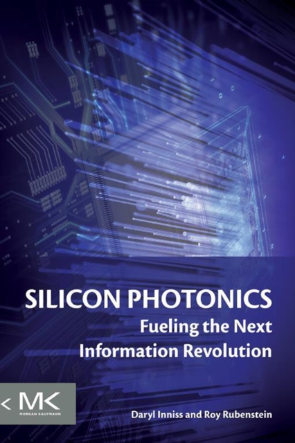 Silicon Photonics : Fueling the Next Information Revolution, EPUB eBook