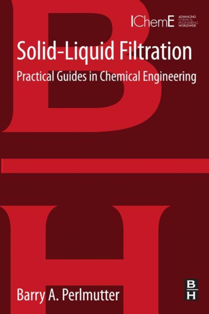 Solid-Liquid Filtration : Practical Guides in Chemical Engineering, EPUB eBook