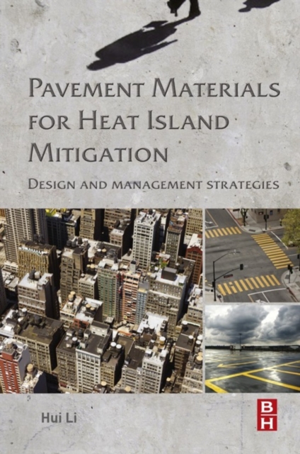 Pavement Materials for Heat Island Mitigation : Design and Management Strategies, EPUB eBook