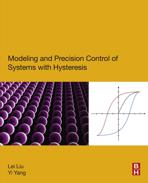 Modeling and Precision Control of Systems with Hysteresis, EPUB eBook