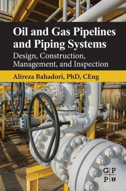 Oil and Gas Pipelines and Piping Systems : Design, Construction, Management, and Inspection, EPUB eBook