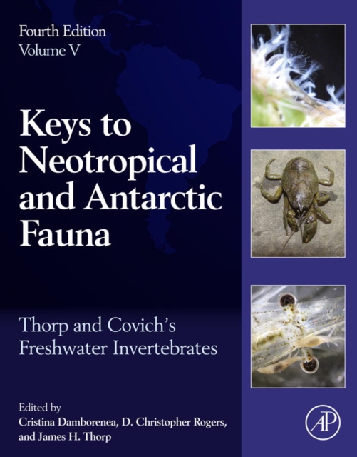 Thorp and Covich's Freshwater Invertebrates : Volume 5: Keys to Neotropical and Antarctic Fauna, EPUB eBook