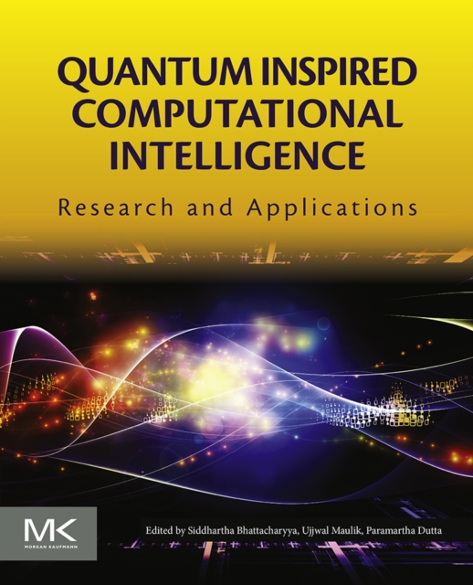 Quantum Inspired Computational Intelligence : Research and Applications, EPUB eBook