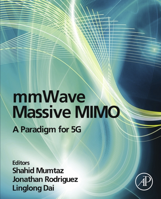 mmWave Massive MIMO : A Paradigm for 5G, EPUB eBook
