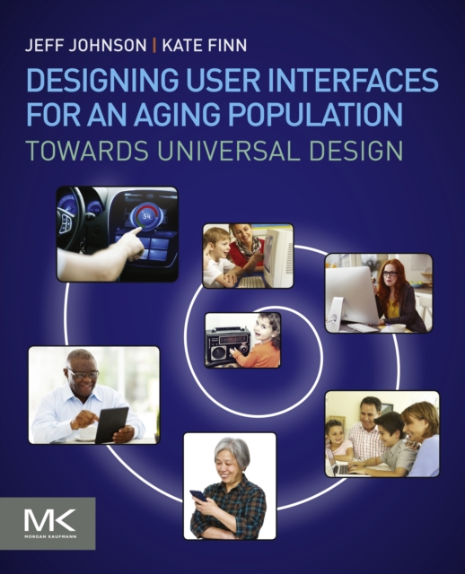 Designing User Interfaces for an Aging Population : Towards Universal Design, EPUB eBook