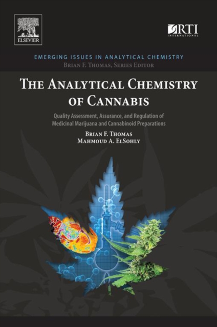 The Analytical Chemistry of Cannabis : Quality Assessment, Assurance, and Regulation of Medicinal Marijuana and Cannabinoid Preparations, EPUB eBook