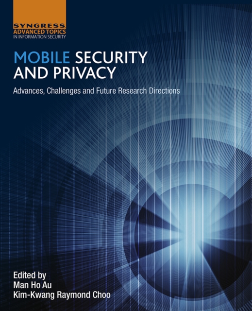 Mobile Security and Privacy : Advances, Challenges and Future Research Directions, EPUB eBook