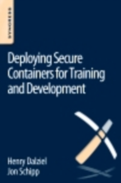 Deploying Secure Containers for Training and Development, EPUB eBook