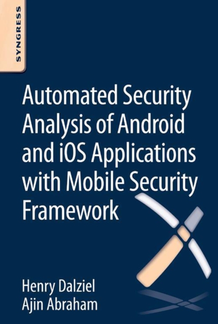 Automated Security Analysis of Android and iOS Applications with Mobile Security Framework, EPUB eBook