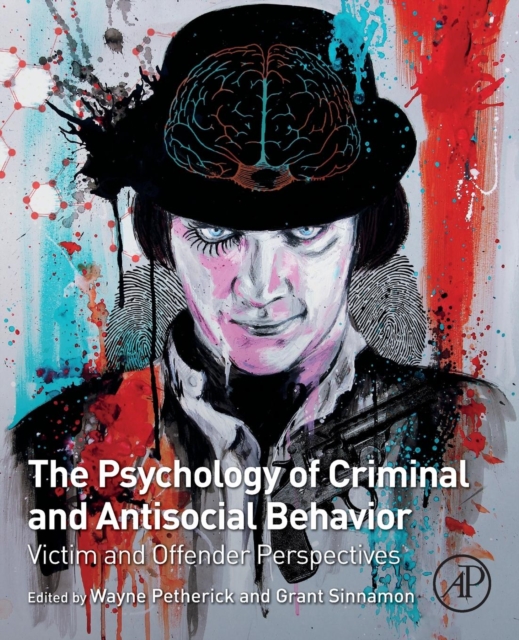 The Psychology of Criminal and Antisocial Behavior : Victim and Offender Perspectives, Paperback / softback Book
