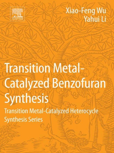 Transition Metal-Catalyzed Benzofuran Synthesis : Transition Metal-Catalyzed Heterocycle Synthesis Series, EPUB eBook