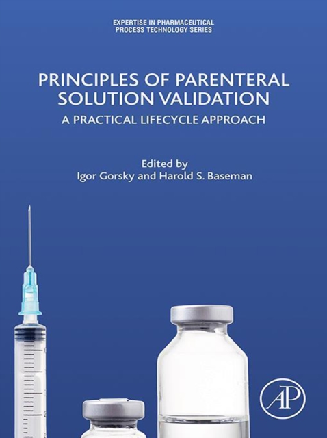 Principles of Parenteral Solution Validation : A Practical Lifecycle Approach, EPUB eBook