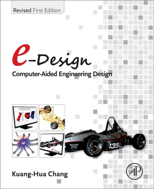 e-Design : Computer-Aided Engineering Design, Hardback Book