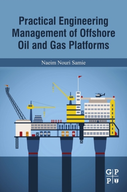 Practical Engineering Management of Offshore Oil and Gas Platforms, EPUB eBook