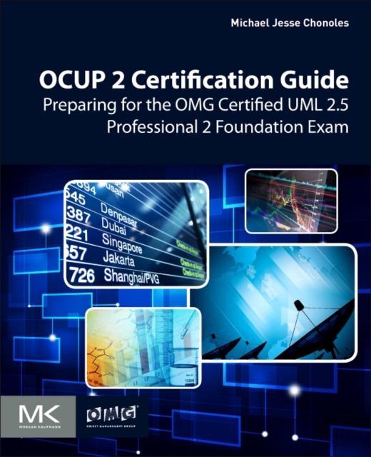 OCUP 2 Certification Guide : Preparing for the OMG Certified UML 2.5 Professional 2 Foundation Exam, Paperback / softback Book