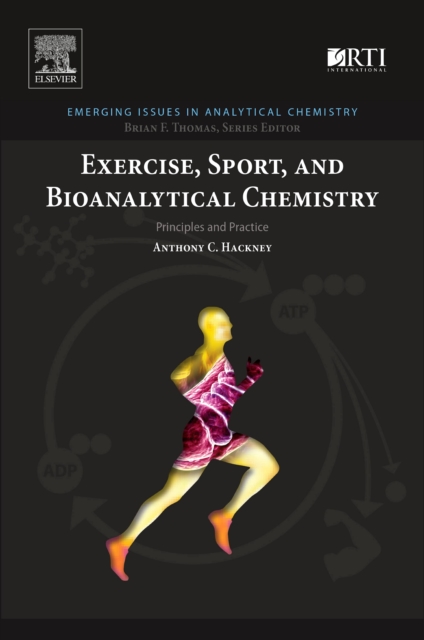 Exercise, Sport, and Bioanalytical Chemistry : Principles and Practice, EPUB eBook