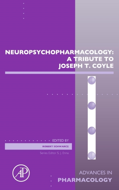 Neuropsychopharmacology: A Tribute to Joseph T. Coyle : Volume 76, Hardback Book