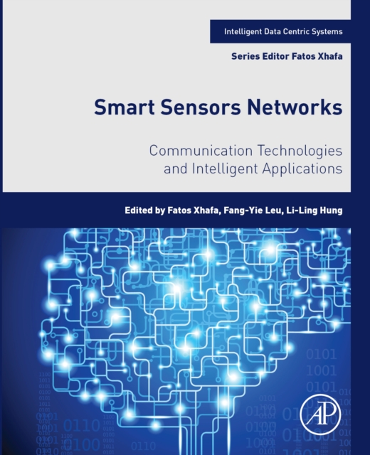 Smart Sensors Networks : Communication Technologies and Intelligent Applications, EPUB eBook