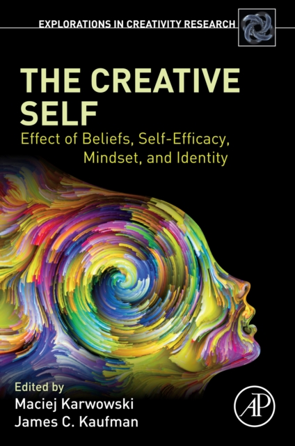 The Creative Self : Effect of Beliefs, Self-Efficacy, Mindset, and Identity, EPUB eBook