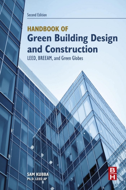 Handbook of Green Building Design and Construction : LEED, BREEAM, and Green Globes, EPUB eBook