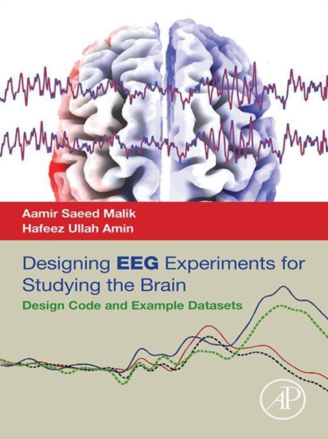 Designing EEG Experiments for Studying the Brain : Design Code and Example Datasets, EPUB eBook