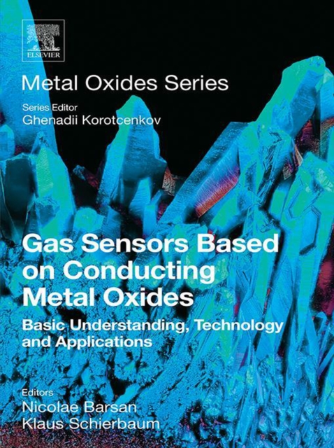 Gas Sensors Based on Conducting Metal Oxides : Basic Understanding, Technology and Applications, EPUB eBook