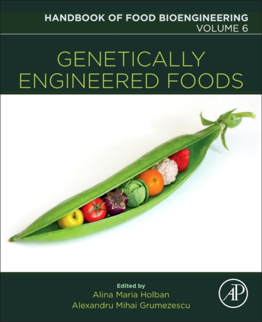 Genetically Engineered Foods : Volume 6, Paperback / softback Book