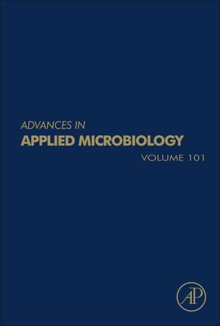 Advances in Applied Microbiology : Volume 101, Hardback Book