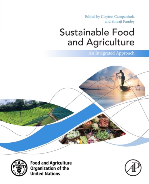 Sustainable Food and Agriculture : An Integrated Approach, Paperback / softback Book