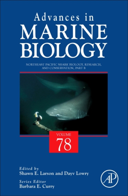 Northeast Pacific Shark Biology, Research and Conservation Part B : Volume 78, Hardback Book