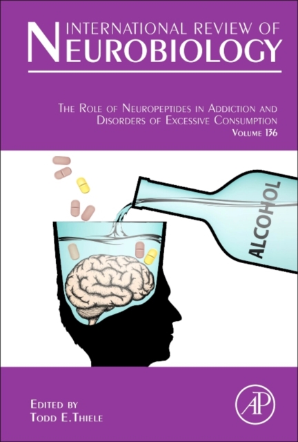The Role of Neuropeptides in Addiction and Disorders of Excessive Consumption : Volume 136, Hardback Book