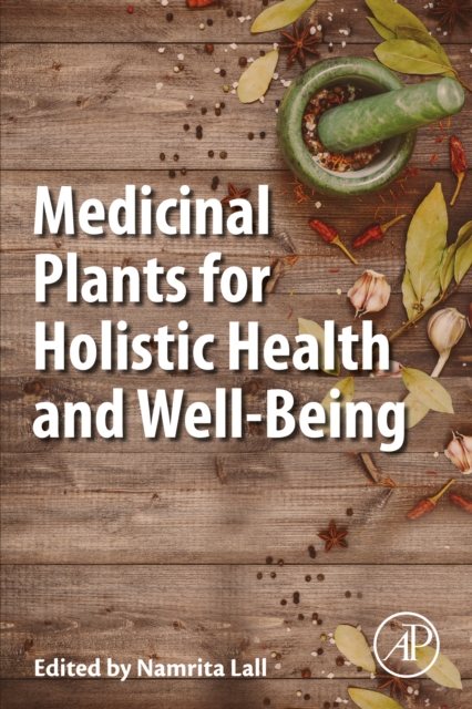 Medicinal Plants for Holistic Health and Well-Being, EPUB eBook