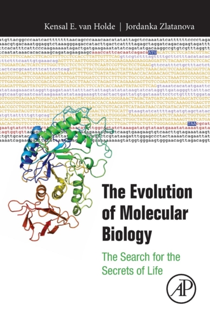 The Evolution of Molecular Biology : The Search for the Secrets of Life, Paperback / softback Book