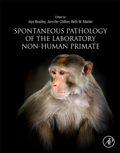 Spontaneous Pathology of the Laboratory Non-human Primate, Hardback Book