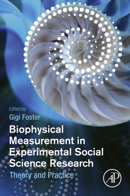 Biophysical Measurement in Experimental Social Science Research : Theory and Practice, EPUB eBook