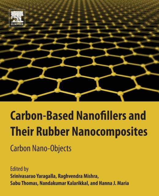 Carbon-Based Nanofillers and Their Rubber Nanocomposites : Carbon Nano-Objects, Paperback / softback Book