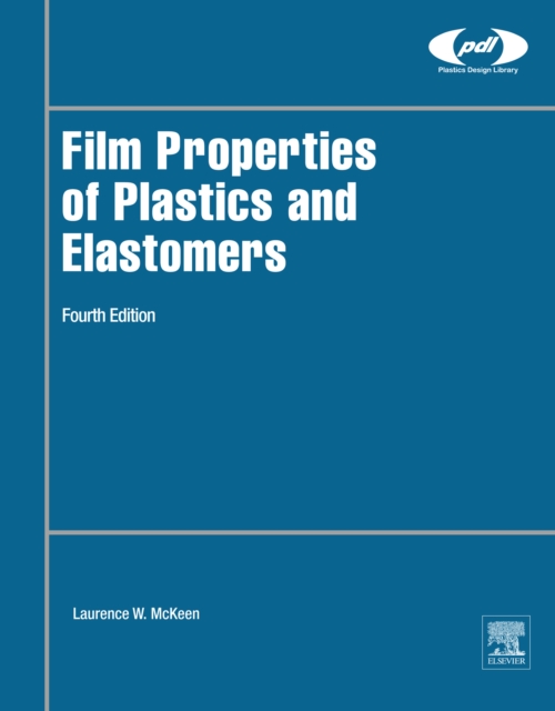 Film Properties of Plastics and Elastomers, EPUB eBook