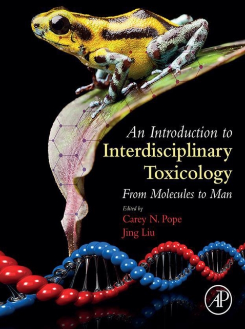 An Introduction to Interdisciplinary Toxicology : From Molecules to Man, EPUB eBook