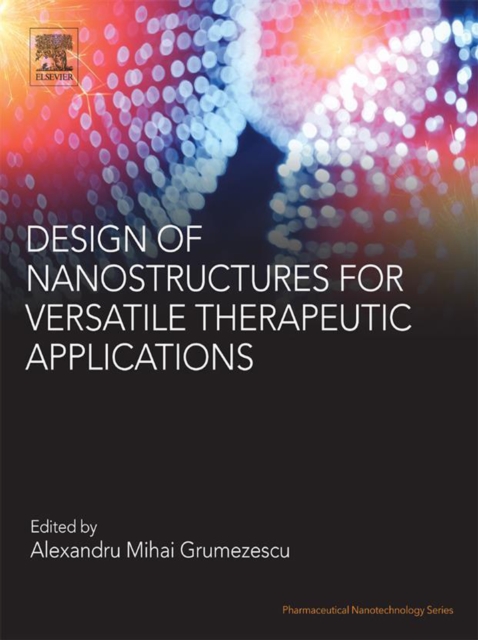 Design of Nanostructures for Versatile Therapeutic Applications, EPUB eBook