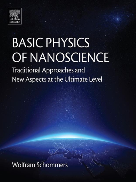 Basic Physics of Nanoscience : Traditional Approaches and New Aspects at the Ultimate Level, EPUB eBook