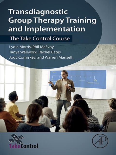 Transdiagnostic Group Therapy Training and Implementation : The Take Control Course, EPUB eBook