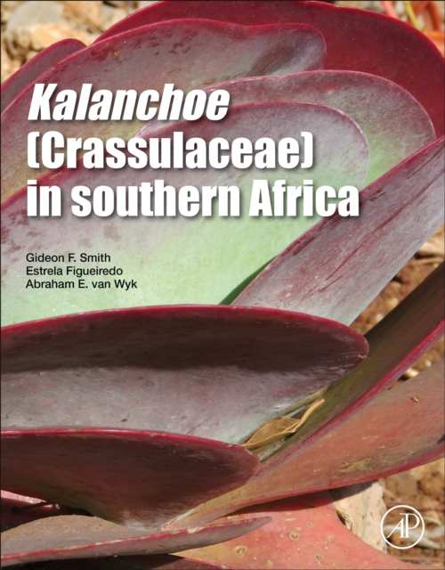 Kalanchoe (Crassulaceae) in Southern Africa : Classification, Biology, and Cultivation, EPUB eBook