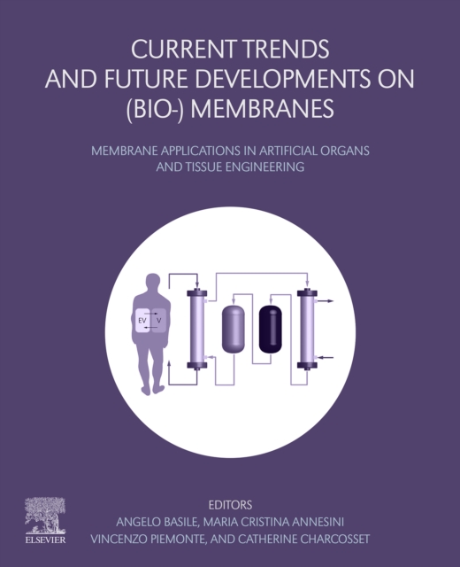 Current Trends and Future Developments on (Bio-) Membranes : Membrane Applications in Artificial Organs and Tissue Engineering, EPUB eBook