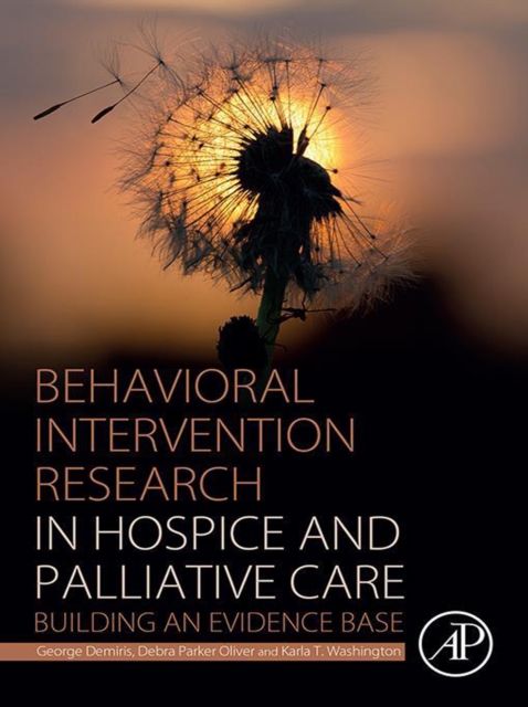 Behavioral Intervention Research in Hospice and Palliative Care : Building an Evidence Base, EPUB eBook