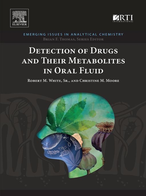 Detection of Drugs and Their Metabolites in Oral Fluid, EPUB eBook