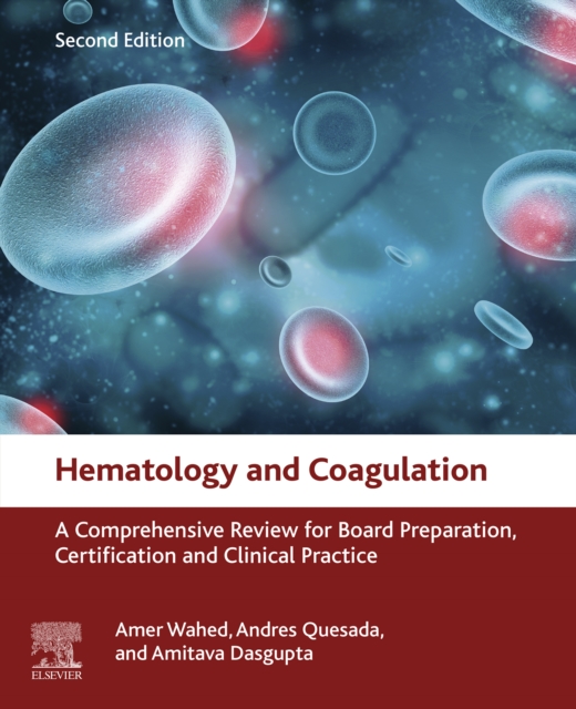 Hematology and Coagulation : A Comprehensive Review for Board Preparation, Certification and Clinical Practice, EPUB eBook