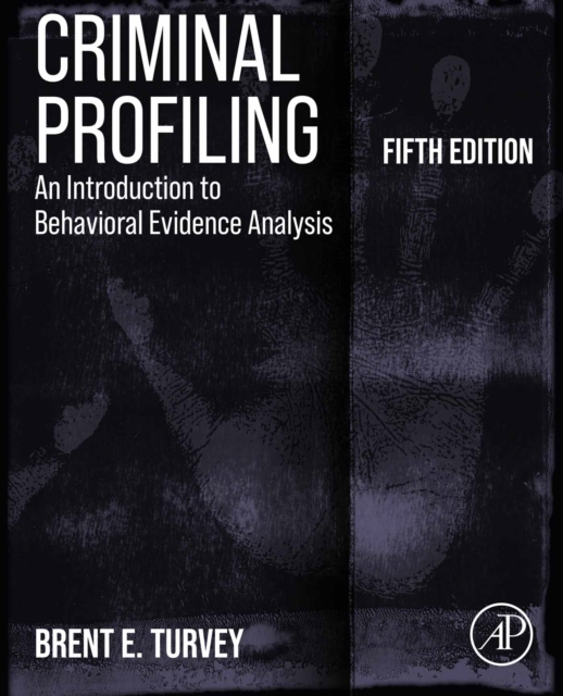 Criminal Profiling : An Introduction to Behavioral Evidence Analysis, EPUB eBook