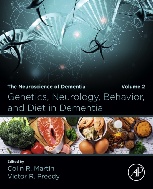 Genetics, Neurology, Behavior, and Diet in Dementia : The Neuroscience of Dementia, Volume 2, EPUB eBook