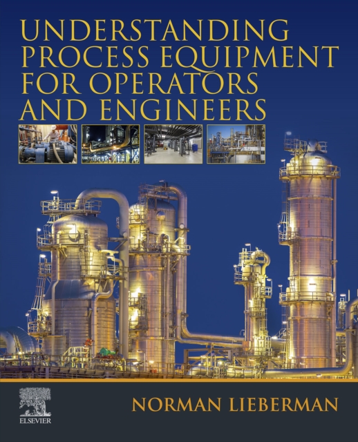 Understanding Process Equipment for Operators and Engineers, EPUB eBook