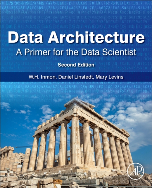 Data Architecture: A Primer for the Data Scientist : A Primer for the Data Scientist, EPUB eBook